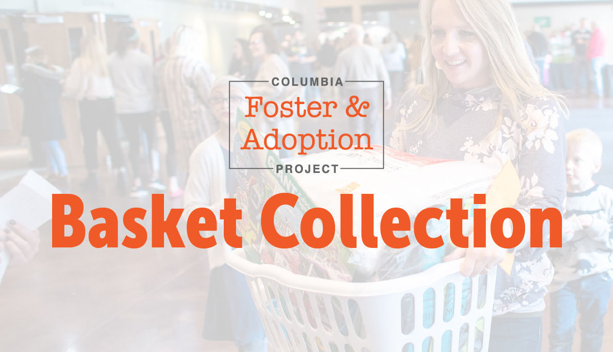 Columbia Foster & Adoption Project Basket Collection