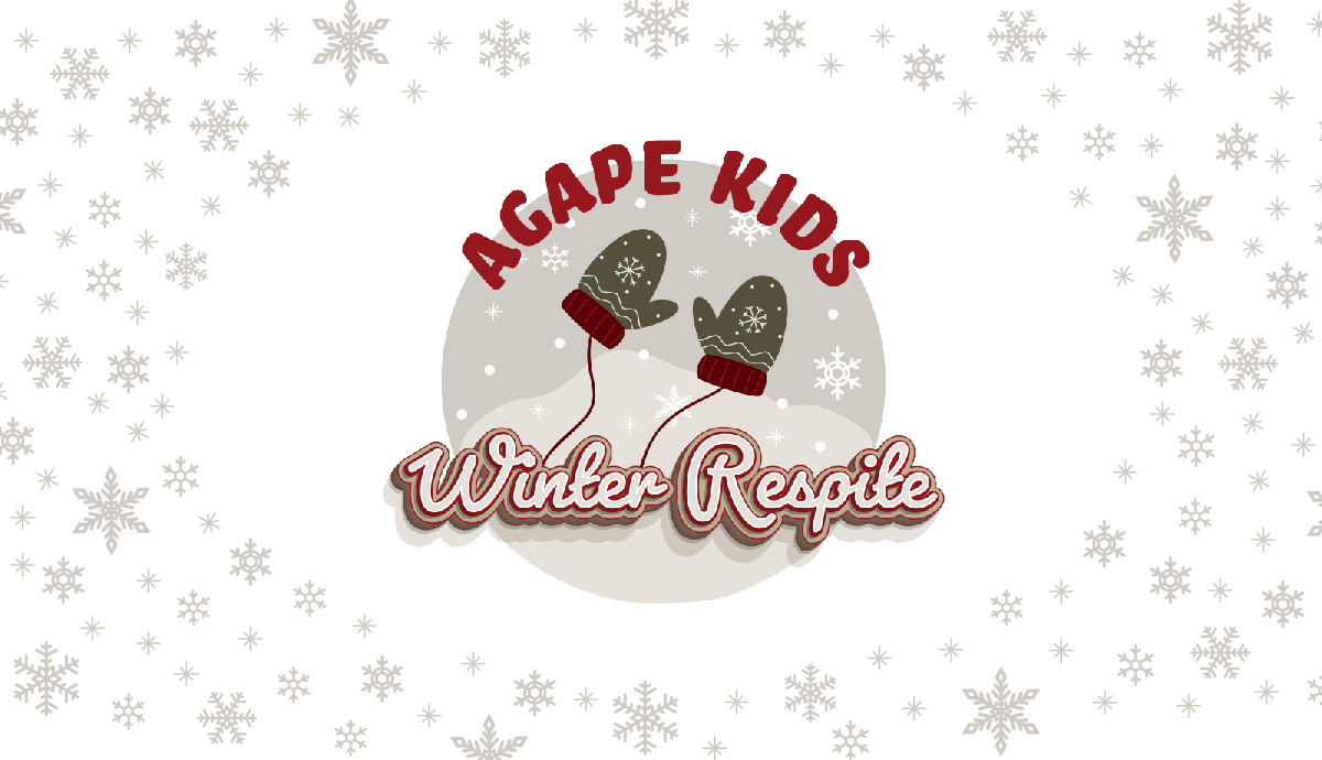 Agape Kids Winter Respite Event